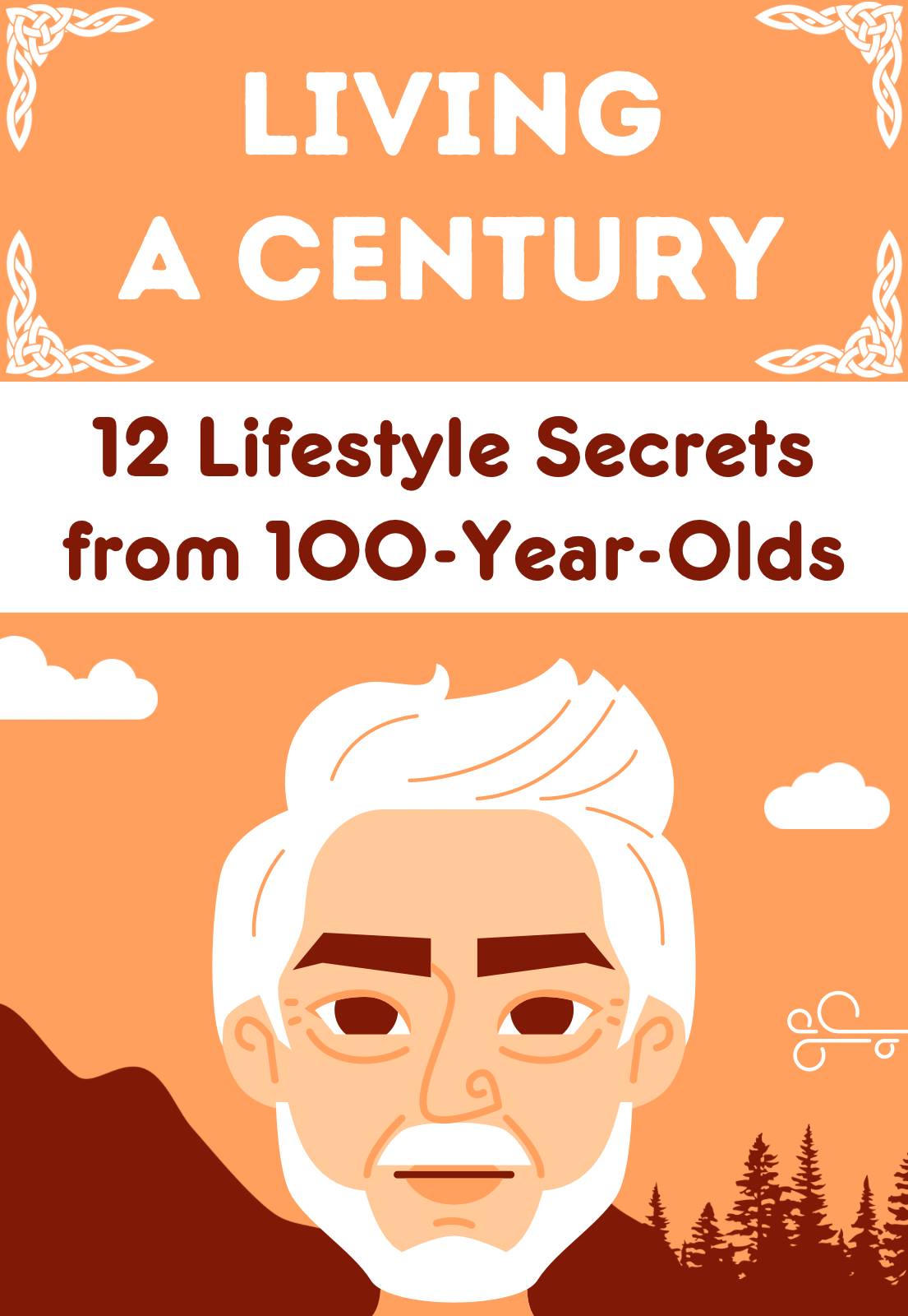 Living A Century: 12 Lifestyle Secrets from 100-Year-Olds