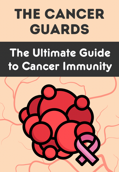 The Cancer Guards: The Ultimate Guide to Cancer Immunity