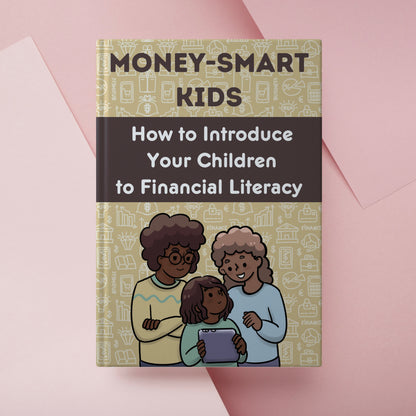 Money-Smart Kids: How to Introduce Your Children to Financial Literacy